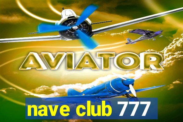 nave club 777